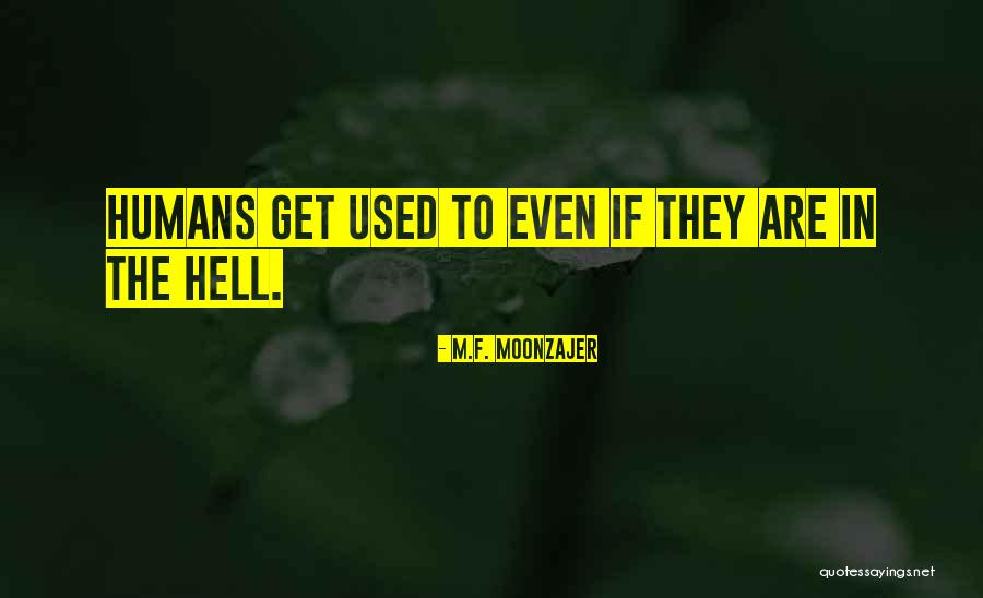 Nothingarians Quotes By M.F. Moonzajer Nothingarians Quotes By M.F. Moonzajer