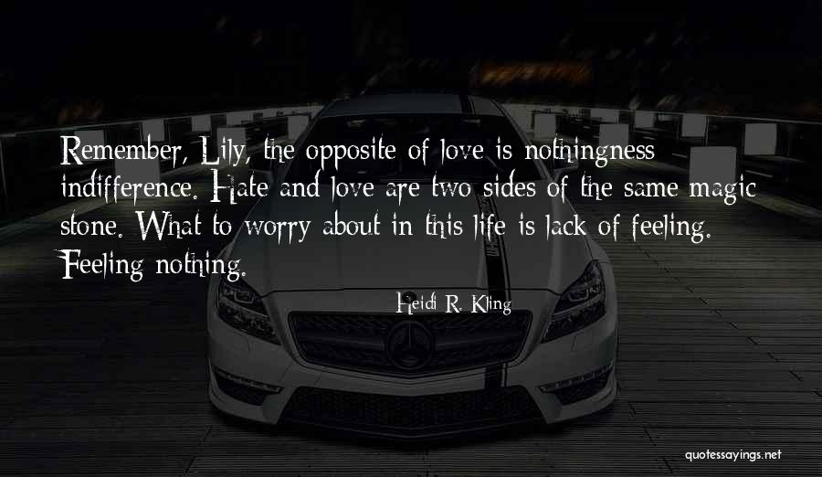 Nothingness In Love Quotes By Heidi R. Kling Nothingness In Love Quotes By Heidi R. Kling