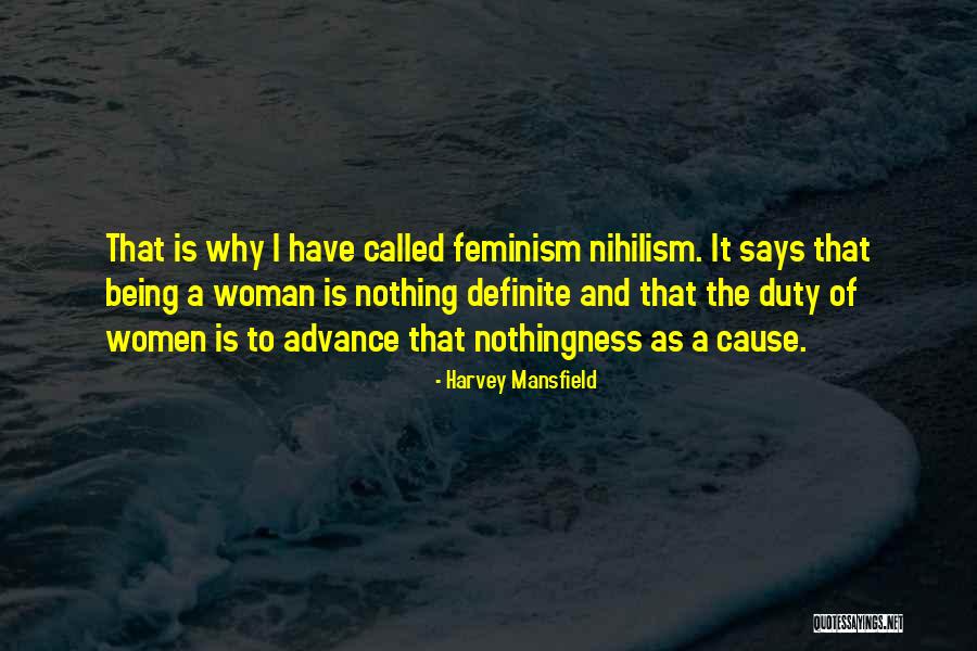 Nothingness Of Being Quotes By Harvey Mansfield Nothingness Of Being Quotes By Harvey Mansfield