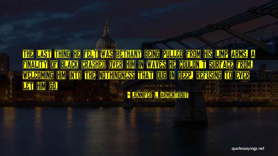Nothingness Of Being Quotes By Jennifer L. Armentrout Nothingness Of Being Quotes By Jennifer L. Armentrout