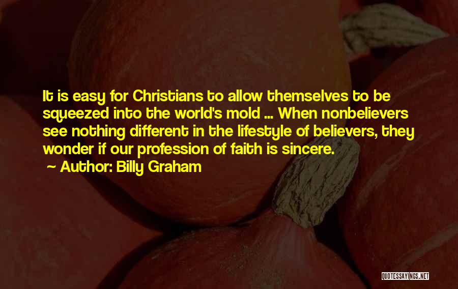 Nothing's Easy Quotes By Billy Graham