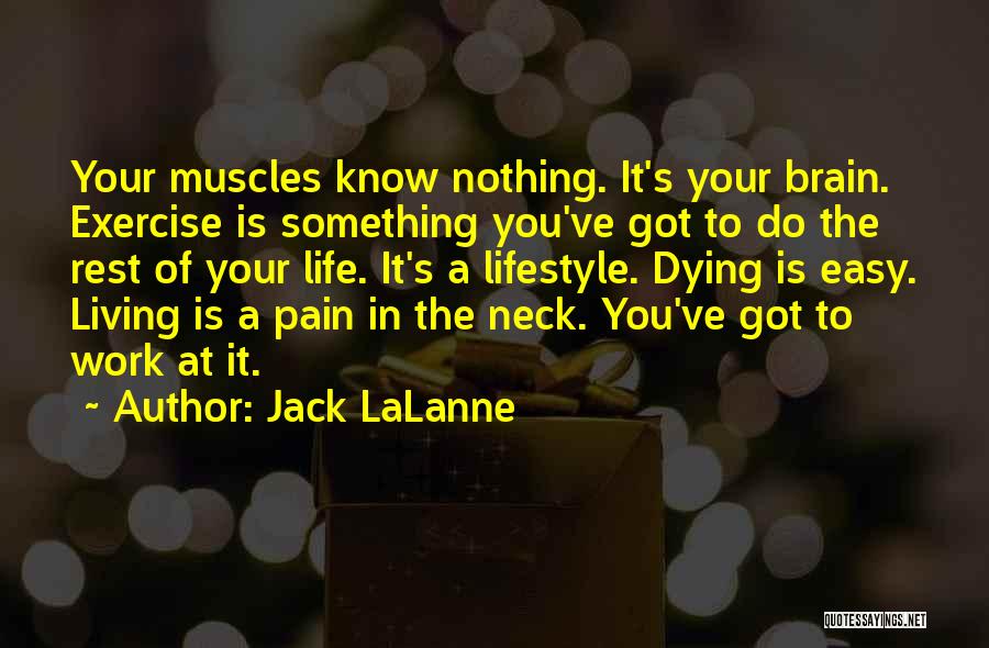 Nothing's Easy Quotes By Jack LaLanne