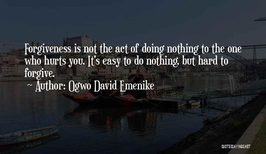 Nothing's Easy Quotes By Ogwo David Emenike