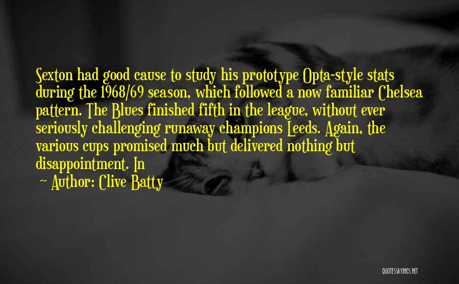 Nothing's Ever Promised Quotes By Clive Batty