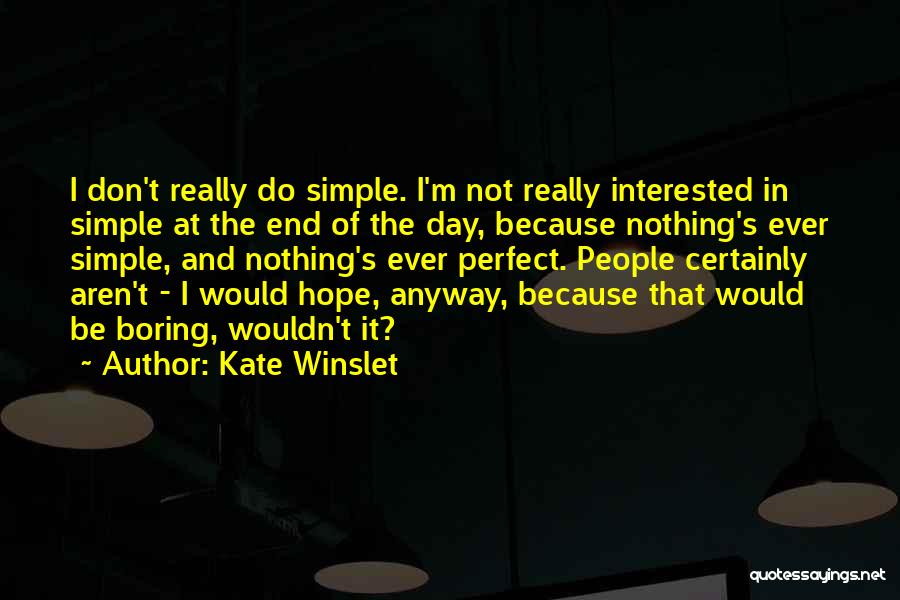Nothing's Perfect Quotes By Kate Winslet