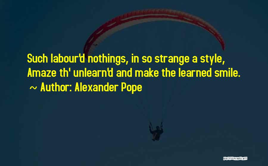 Nothings Quotes By Alexander Pope