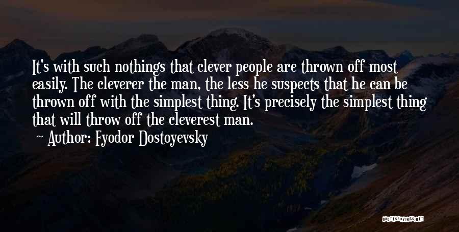 Nothings Quotes By Fyodor Dostoyevsky