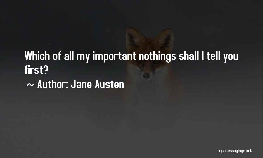 Nothings Quotes By Jane Austen