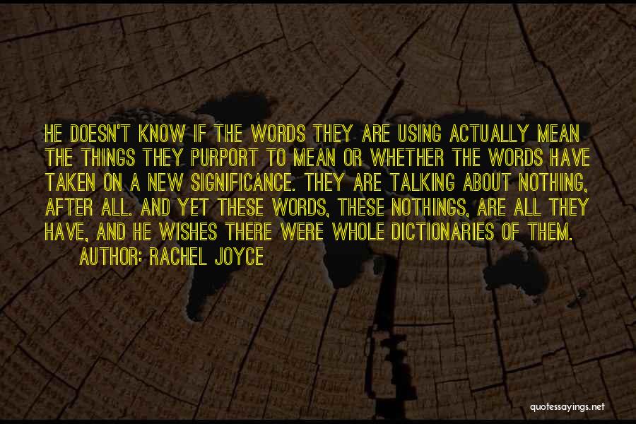 Nothings Quotes By Rachel Joyce