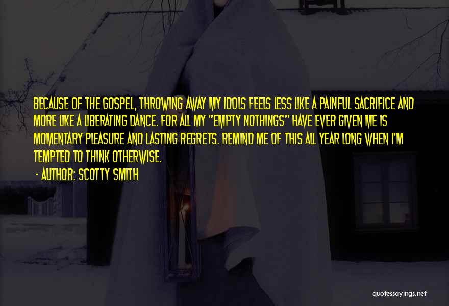 Nothings Quotes By Scotty Smith