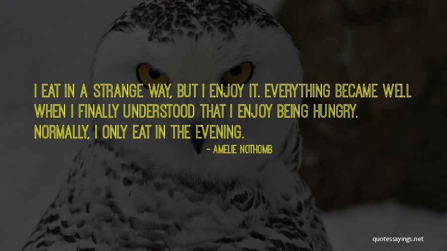 Nothomb Amelie Quotes By Amelie Nothomb Nothomb Amelie Quotes By Amelie Nothomb
