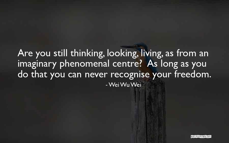 Notice And Acknowledgement Quotes By Wei Wu Wei Notice And Acknowledgement Quotes By Wei Wu Wei