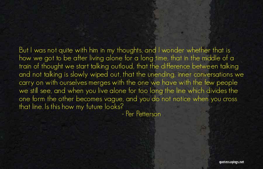 Notice And Wonder Quotes By Per Petterson Notice And Wonder Quotes By Per Petterson