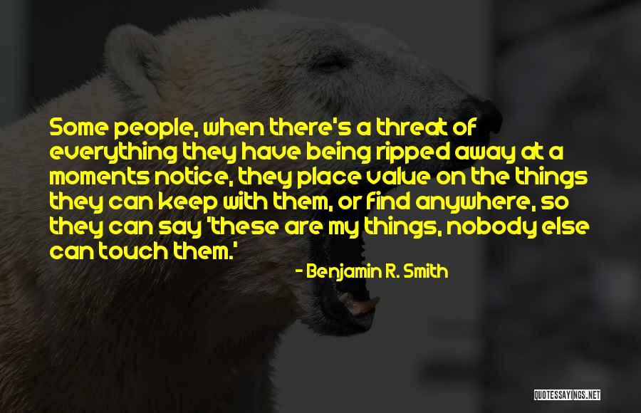 Notice Everything Say Nothing Quotes By Benjamin R. Smith Notice Everything Say Nothing Quotes By Benjamin R. Smith