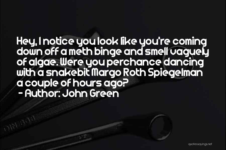 Notice Quotes By John Green