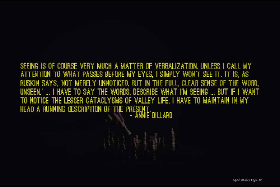 Notice The Unnoticed Quotes By Annie Dillard Notice The Unnoticed Quotes By Annie Dillard