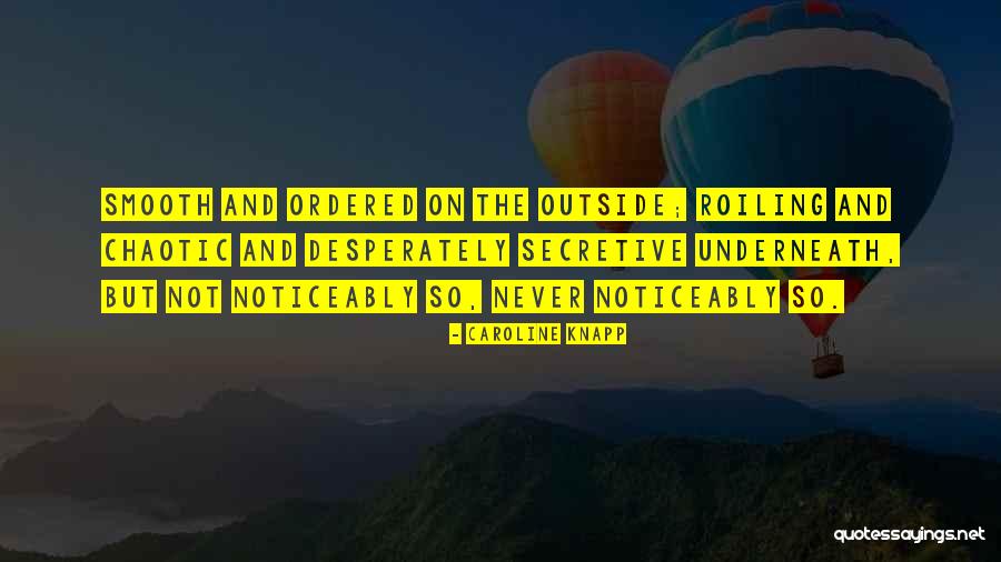 Noticeably Quotes By Caroline Knapp Noticeably Quotes By Caroline Knapp