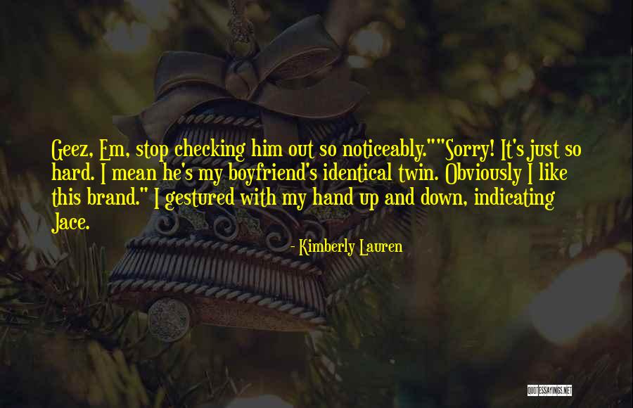 Noticeably Quotes By Kimberly Lauren Noticeably Quotes By Kimberly Lauren