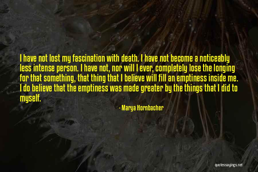 Noticeably Quotes By Marya Hornbacher Noticeably Quotes By Marya Hornbacher