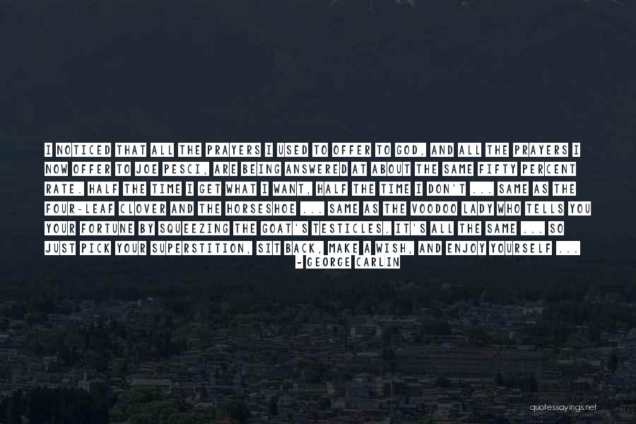 Noticed That Quotes By George Carlin Noticed That Quotes By George Carlin
