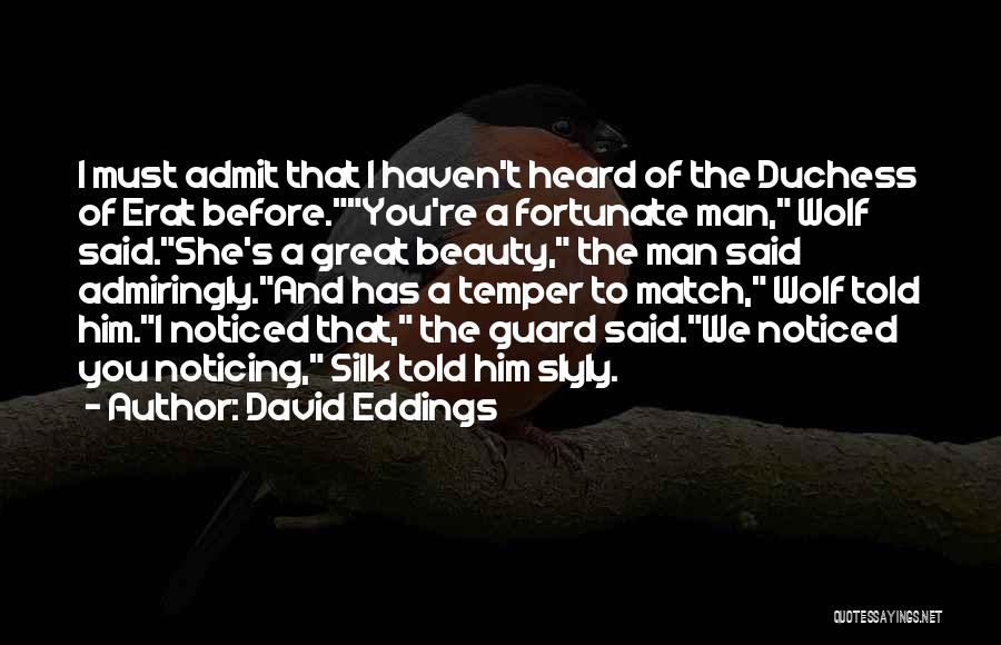 Noticing Beauty Quotes By David Eddings