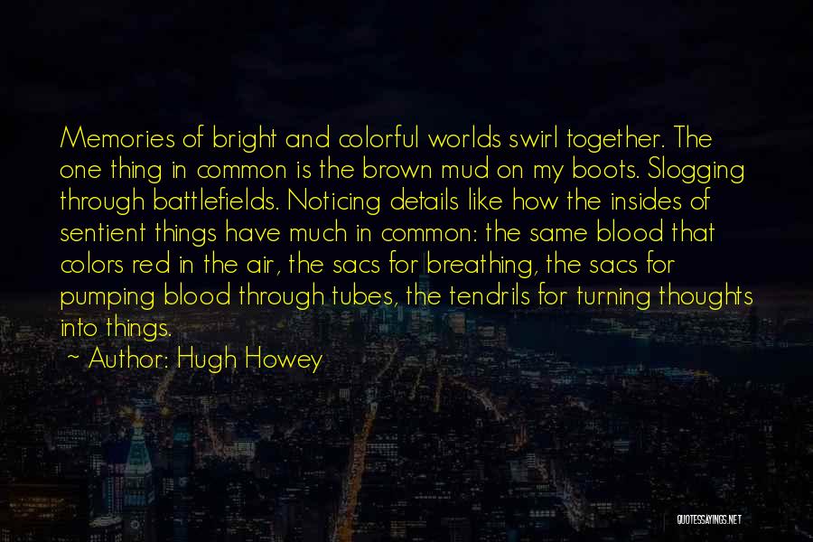 Noticing Details Quotes By Hugh Howey