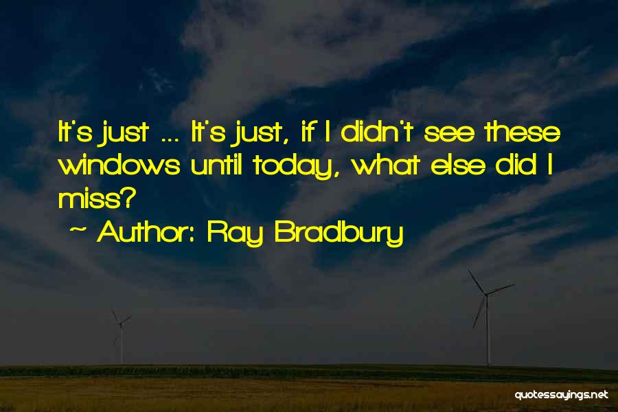 Noticing Details Quotes By Ray Bradbury