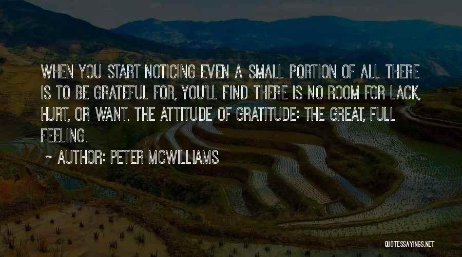 Noticing Small Things Quotes By Peter McWilliams