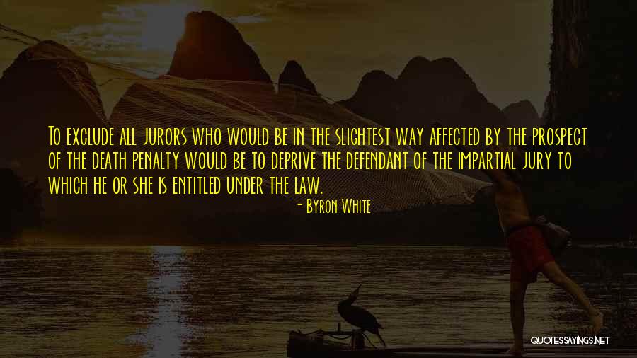 Notiderm Quotes By Byron White Notiderm Quotes By Byron White