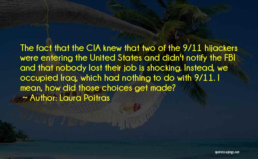 Notify Me Quotes By Laura Poitras