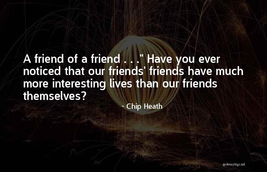 Notinas Quotes By Chip Heath Notinas Quotes By Chip Heath