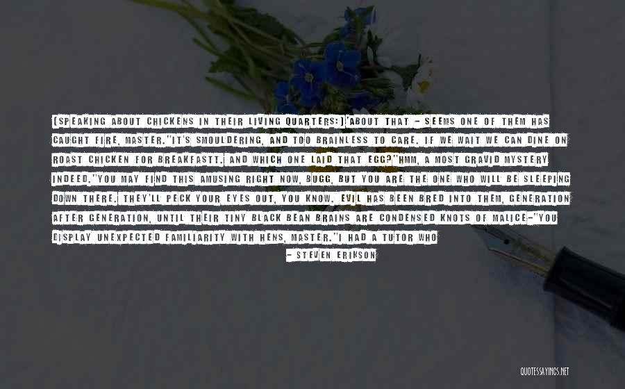 Notinas Quotes By Steven Erikson Notinas Quotes By Steven Erikson