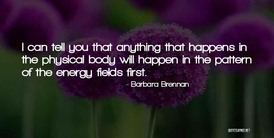 Notings Quotes By Barbara Brennan Notings Quotes By Barbara Brennan