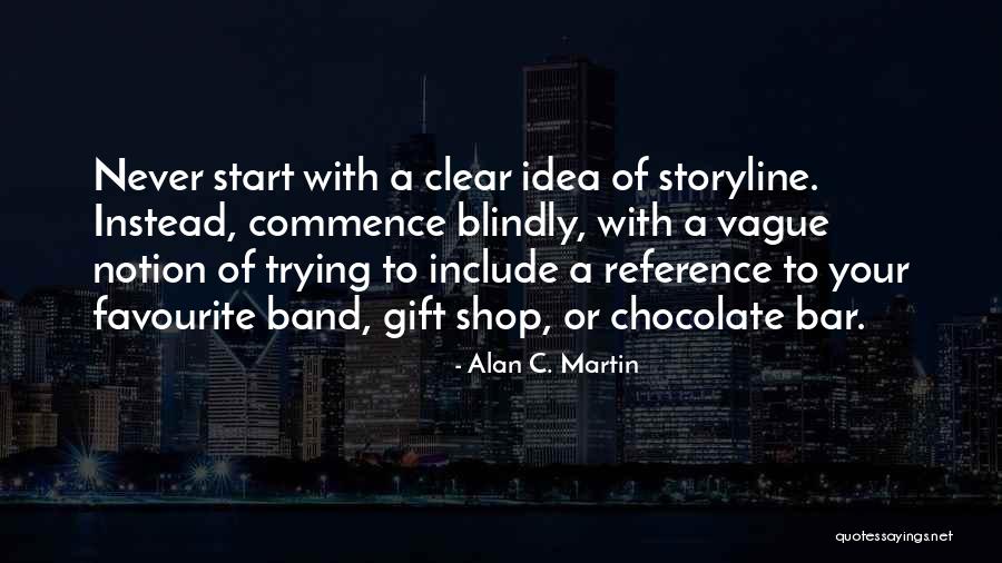 Notion Band Quotes By Alan C. Martin Notion Band Quotes By Alan C. Martin