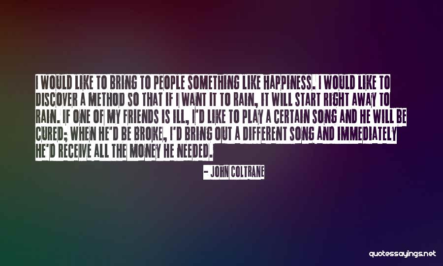 Notionally Synonym Quotes By John Coltrane Notionally Synonym Quotes By John Coltrane