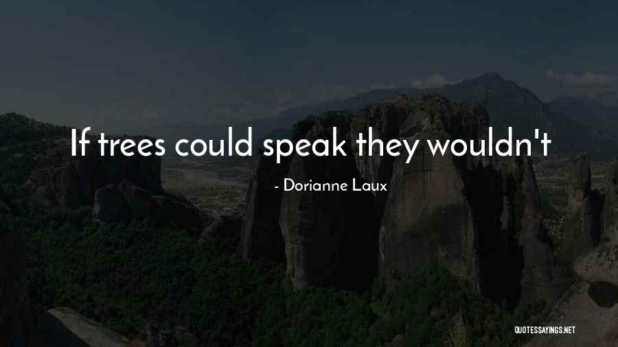 Notker Physicus Quotes By Dorianne Laux Notker Physicus Quotes By Dorianne Laux