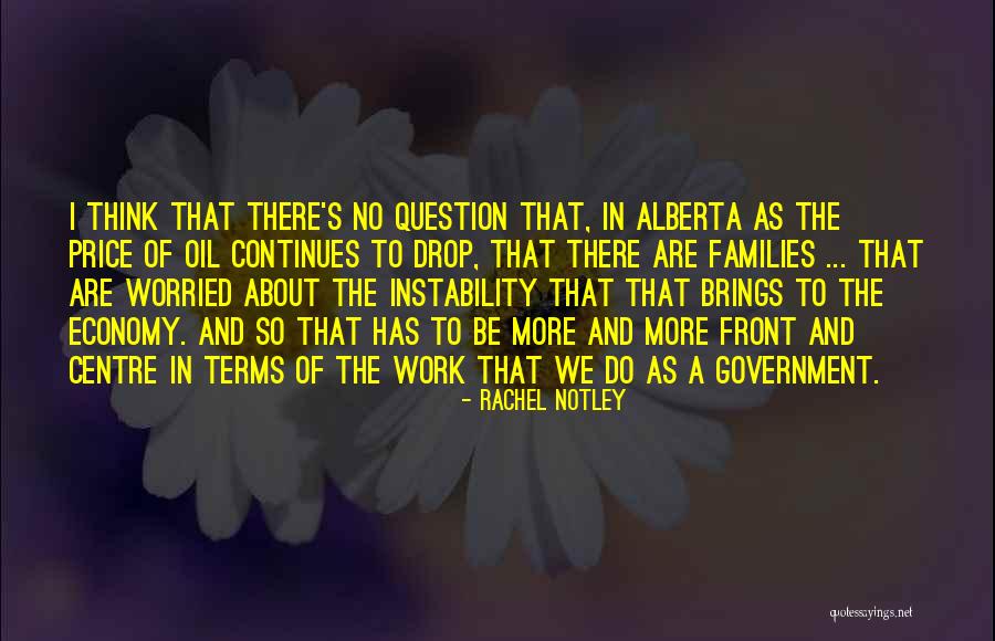 Notley Quotes By Rachel Notley Notley Quotes By Rachel Notley