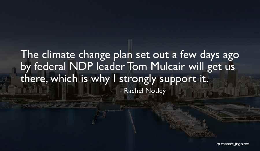 Notley Quotes By Rachel Notley Notley Quotes By Rachel Notley