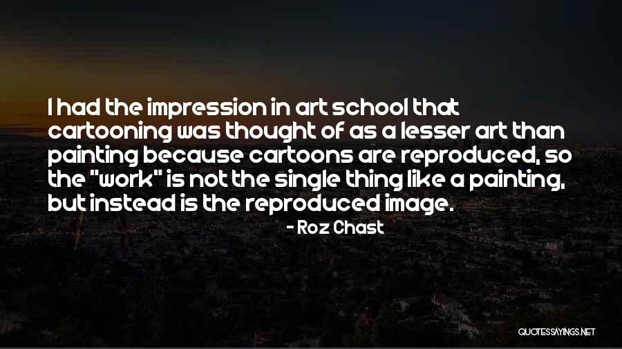 Notohamiprodjo Quotes By Roz Chast Notohamiprodjo Quotes By Roz Chast