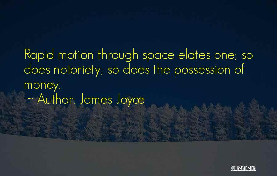 Notoriety Quotes By James Joyce