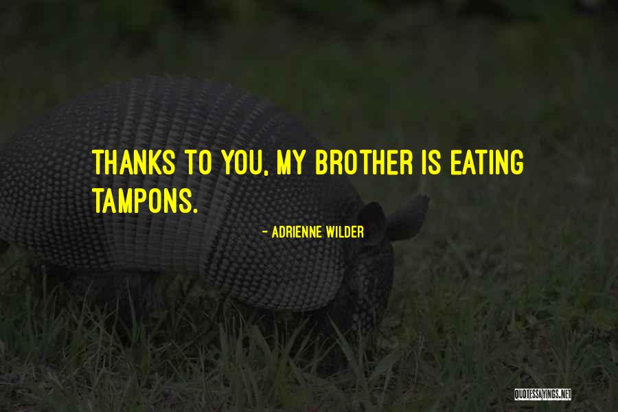 Notorious Friendship Quotes By Adrienne Wilder Notorious Friendship Quotes By Adrienne Wilder