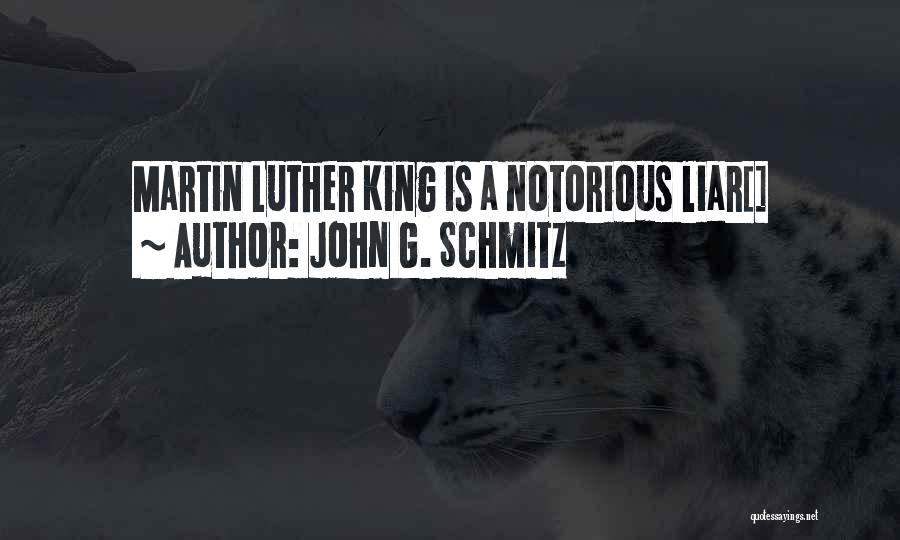 Notorious Quotes By John G. Schmitz