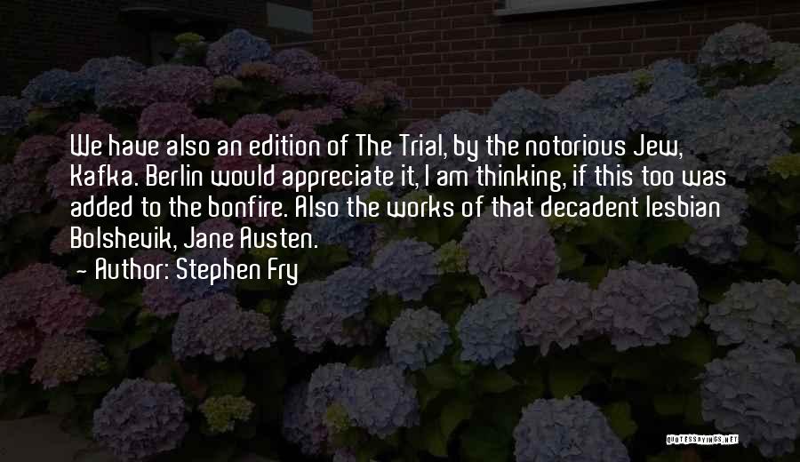 Notorious Quotes By Stephen Fry