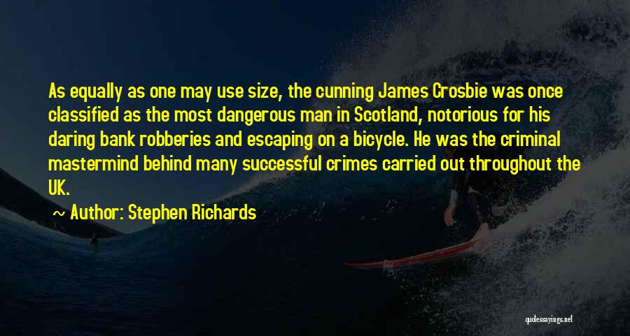 Notorious Quotes By Stephen Richards