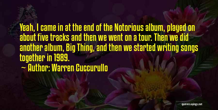 Notorious Quotes By Warren Cuccurullo