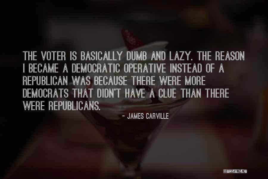 Notranji Roloji Quotes By James Carville Notranji Roloji Quotes By James Carville
