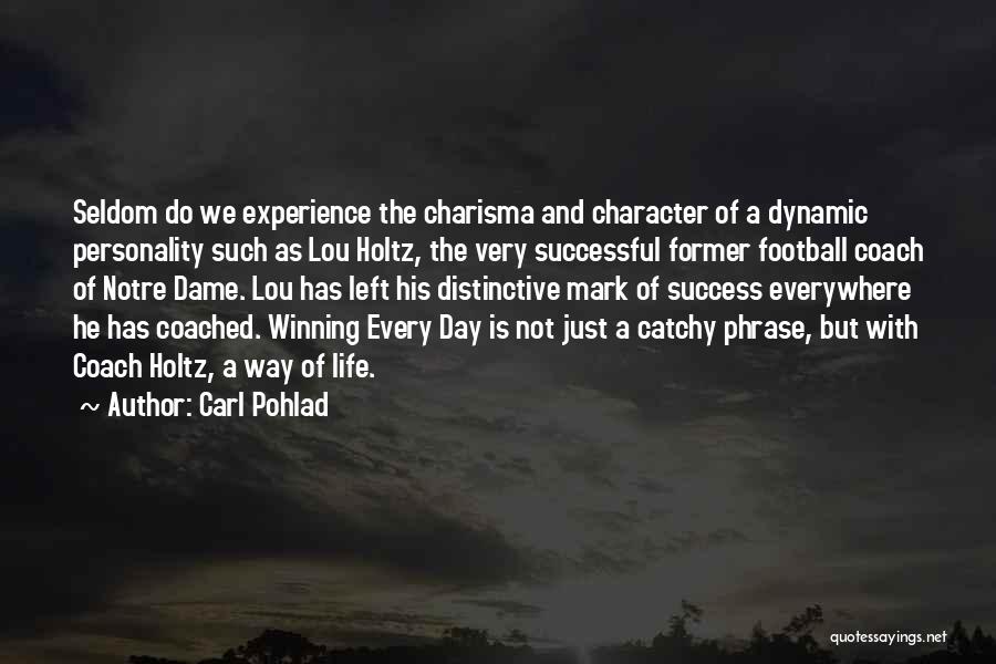 Notre Dame Coach Lou Holtz Quotes By Carl Pohlad