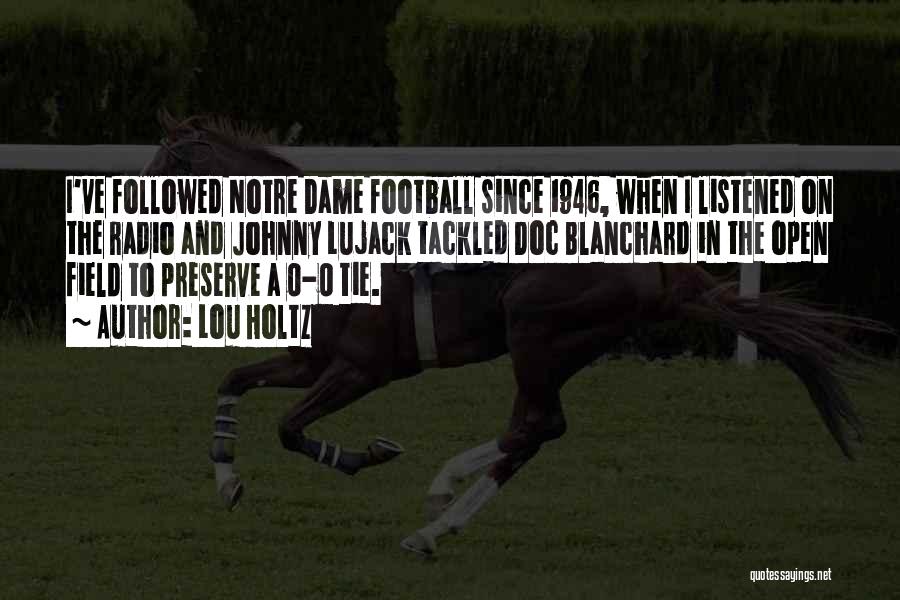 Notre Dame Football Quotes By Lou Holtz