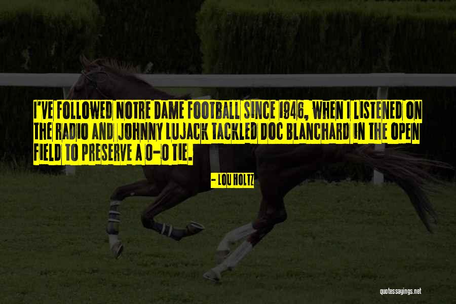 Notre Dame Lou Holtz Quotes By Lou Holtz Notre Dame Lou Holtz Quotes By Lou Holtz