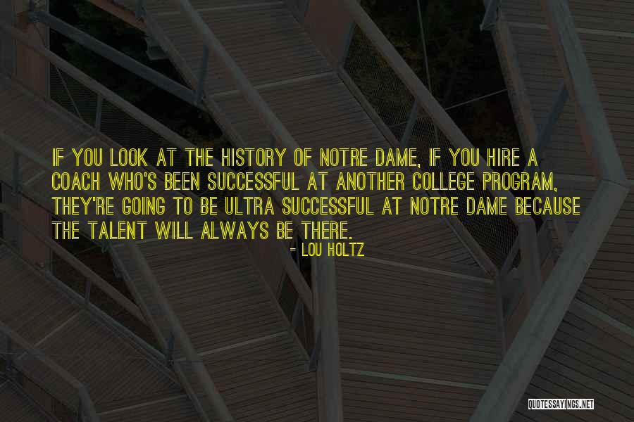 Notre Dame Lou Holtz Quotes By Lou Holtz Notre Dame Lou Holtz Quotes By Lou Holtz